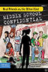 Based on Book 2 of the award-winning Middle School Confidential™ series