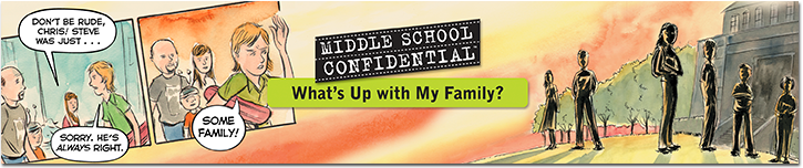 “Middle School Confidential 3: What’s Up with My Family?”